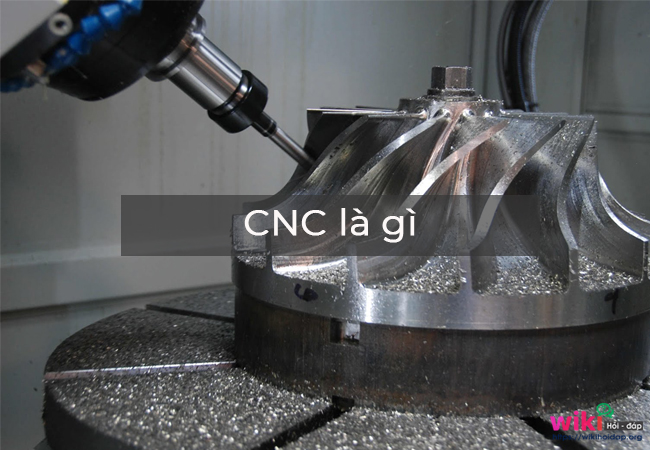 CNC là gì?