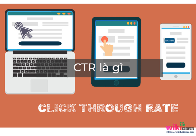 CTR là gì? Các dạng CTR và cách tính phần trăm CTR