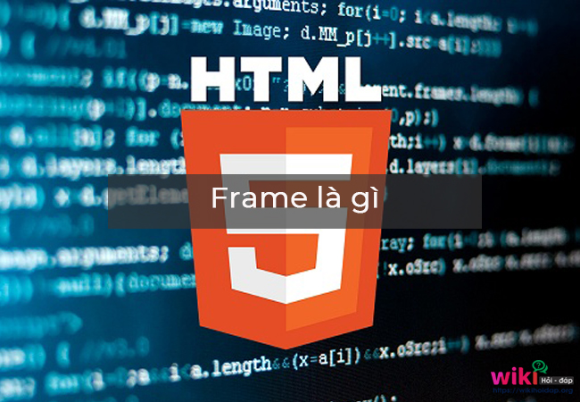 Frame là gì? Frame trong HTML là gì ? Quảng cáo frame?