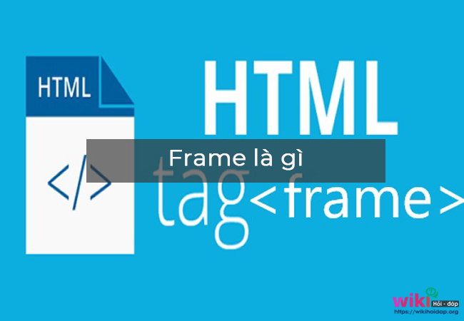 Tìm hiểu Frame trong HTML là gì ?