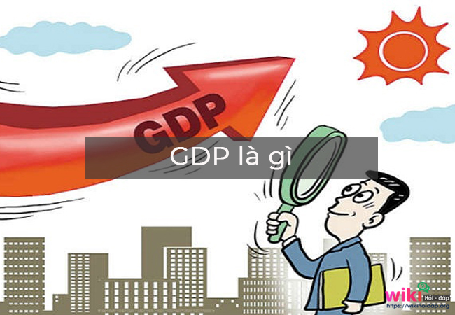  GDP là gì? 