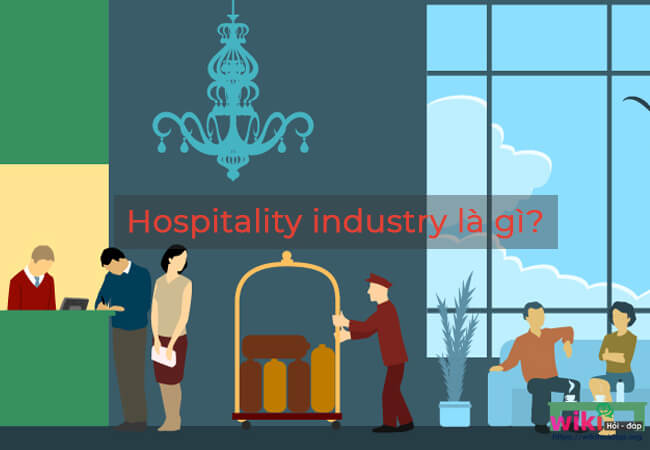 Hospitality industry là gì?