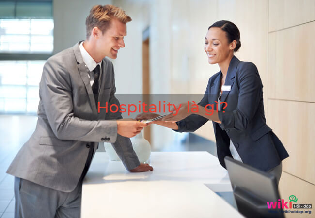 Hospitality là gì? Tìm hiểu tiềm năng của ngành hospitality trong tương lai 
