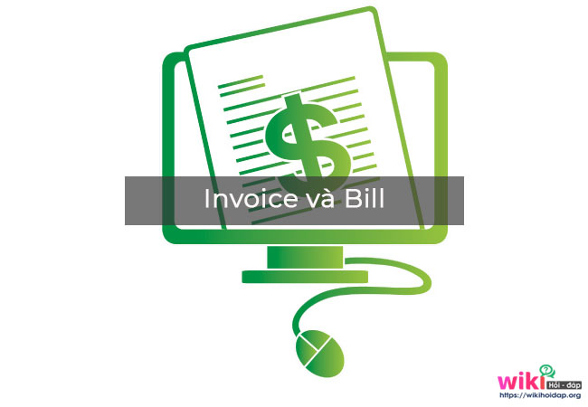 Sự khác nhau giữa Invoice và Bill