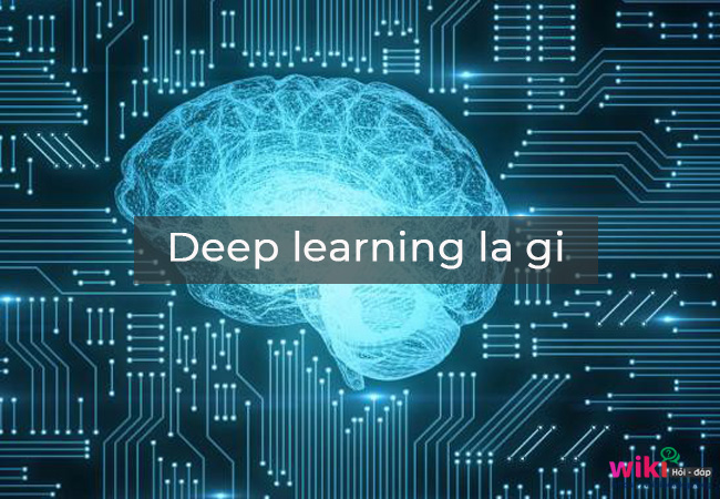 Deep learning là gì?