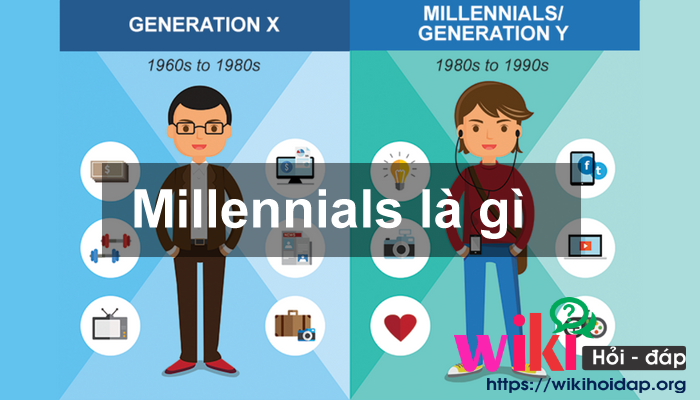 Millennials là gì? Tất tần tật những điều thú vị về Millennials.