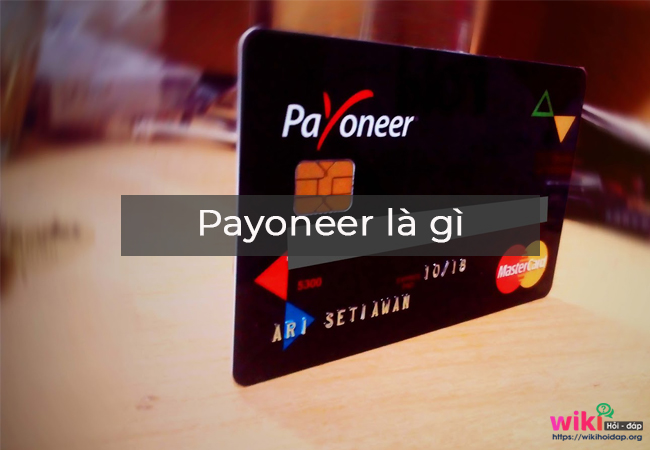Payoneer là gì, payoneer mastercard là gì ?