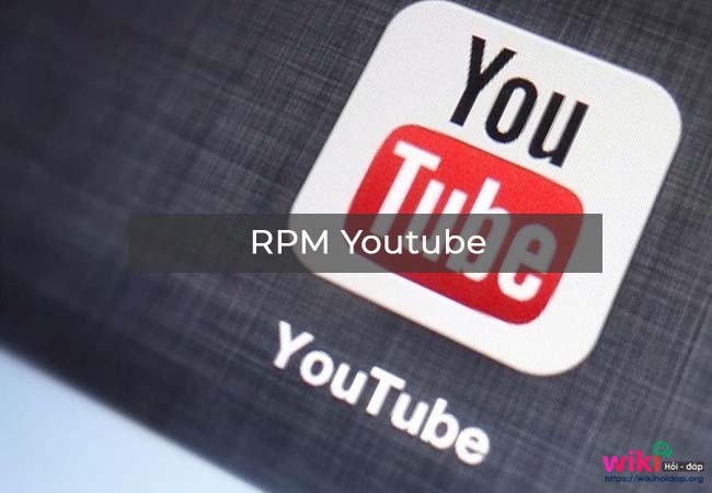 RPM Youtube là gì?