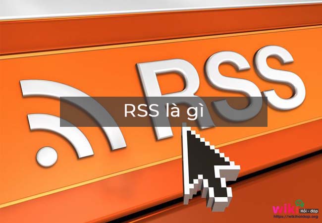 RSS là gì