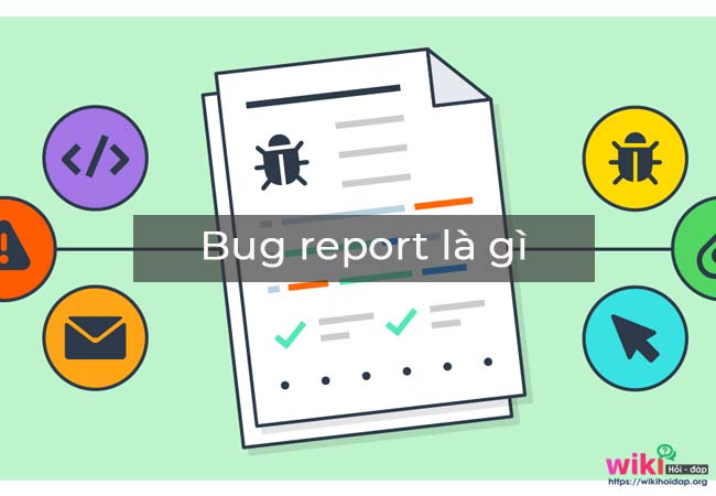 Bug report là gì