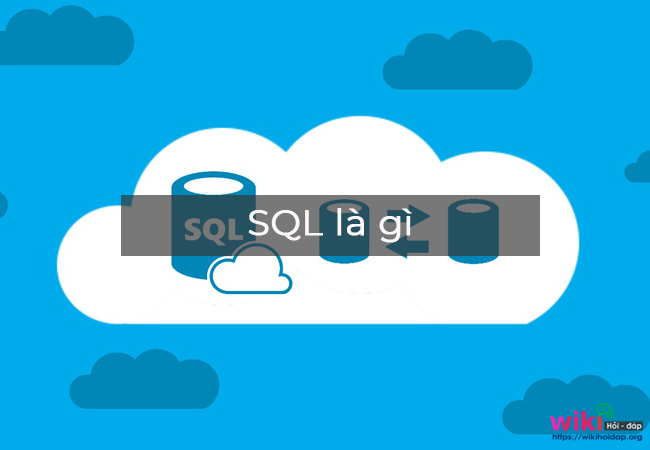 SQL là gì?