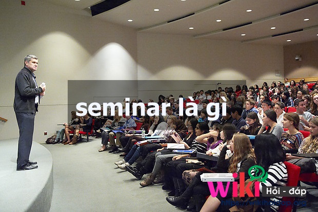 Seminar là gì? Những thông tin bạn cần biết về seminar là gì?