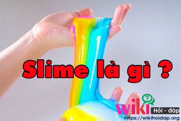 Slime là gì? Slime mang lại lợi ích gì cho trẻ nhỏ?
