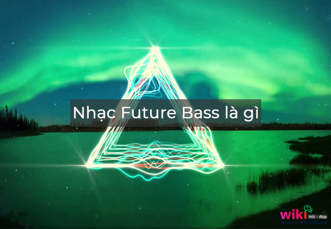 Future Bass là gì