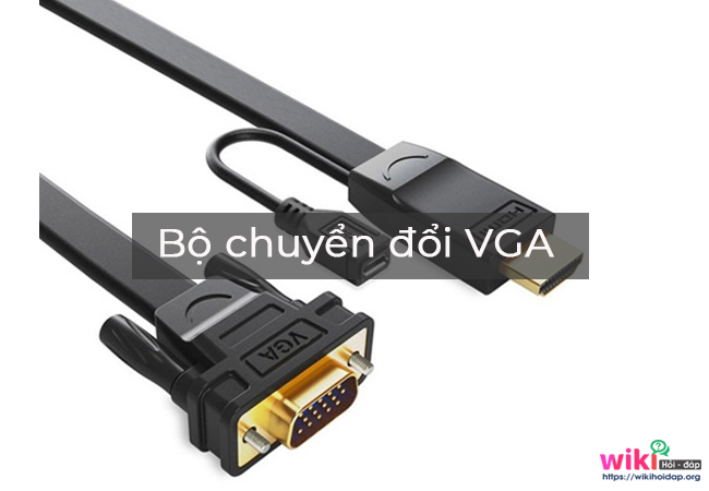Bộ chuyển đổi VGA: HDMI & DVI