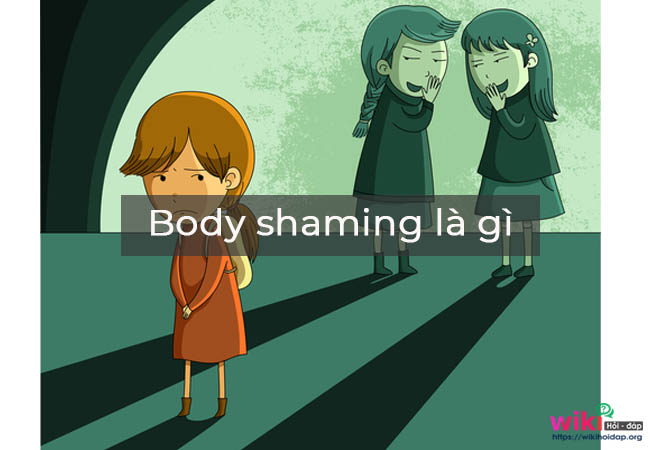 Body shaming là gì? Hậu quả của body shaming với người khác