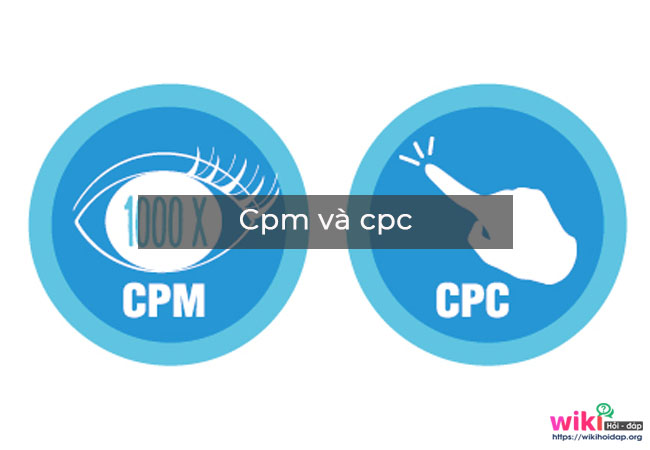 Cpm và cpc là gì? 