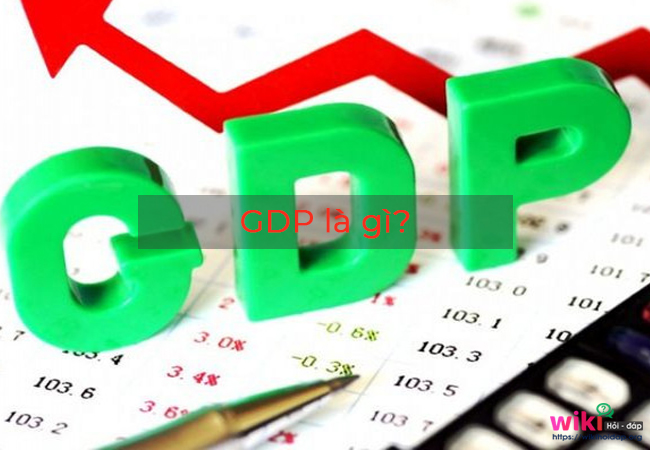 GDP là gì? Chỉ số GDP là gì? Được tính như thế nào