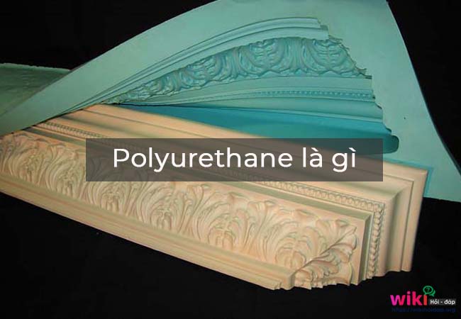 Chất liệu polyurethane là gì