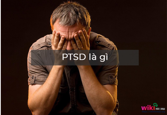 Định nghĩa PTSD là gì?