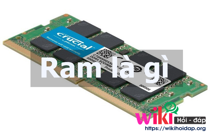 RAM là gì? Các thông số cần biết về RAM Em xin chào các anh chị!