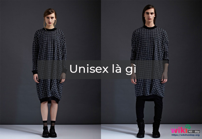 Unisex là gì? Thời trang unisex là gì và đặc điểm của nó