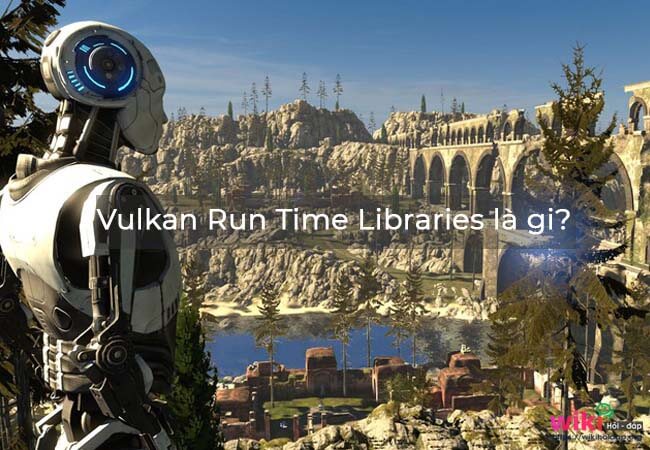 Vulkan run time libraries là cái gì? có xóa được không?
